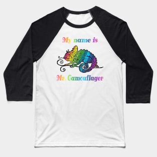 Colorful Chameleon Design with Mosaic Stripes and Rainbow Title "My Name is Mr. Camouflager" Baseball T-Shirt